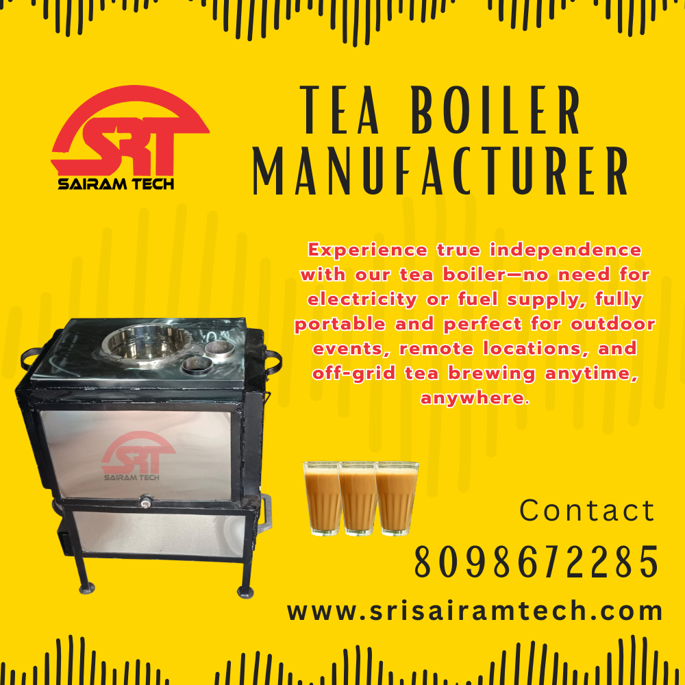 Tea Boiler Manufacturer – Sri Sairam Tech