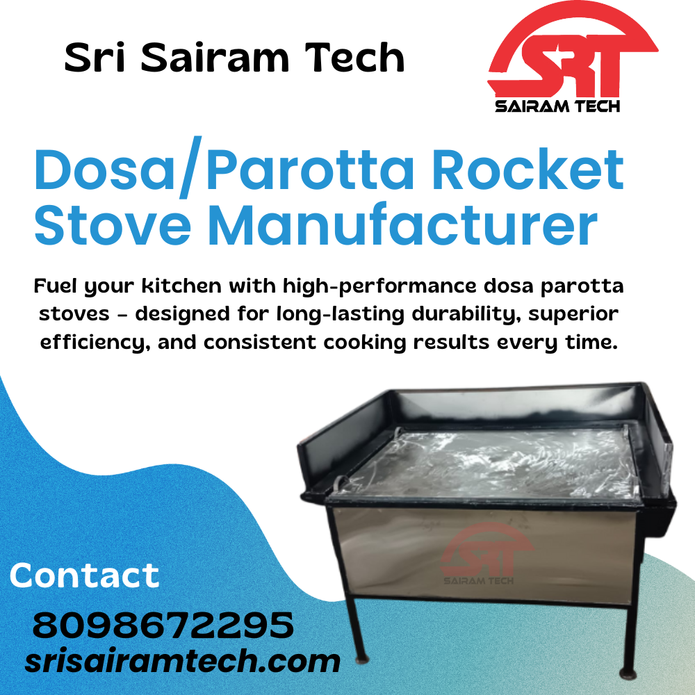 Dosa Parotta Rocket Stove Manufacturer – Sri Sairam Tech